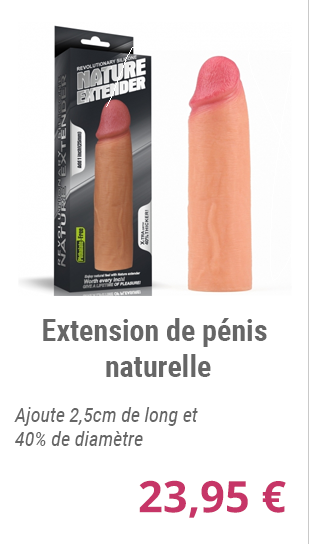 Extension de pénis naturelle - ajoute 2.5cm de long et 40% de diamètre